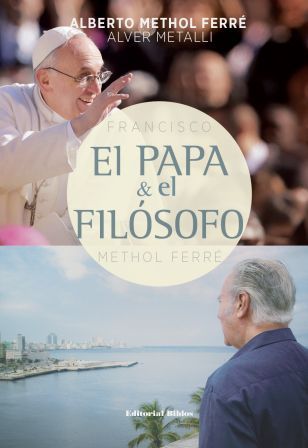 UN REALISTA UTOPICO. La América Latina de Alberto Methol Ferré, el “Filosofo del Papa”