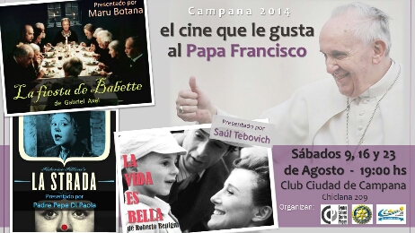 LAS PELÍCULAS QUE LE GUSTAN A BERGOGLIO. En la localidad argentina de Campana se inaugura un ciclo con este título